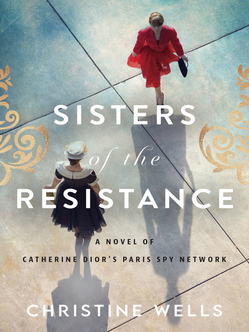 Title details for Sisters of the Resistance by Christine Wells - Available